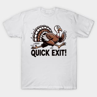 Quick Exit- Thanksgiving T-Shirt